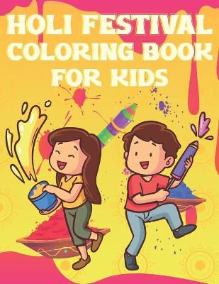 Book cover for Holi Festival Coloring Book For Kids