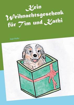 Book cover for Kein Weihnachtsgeschenk Fur Tim Und Kathi