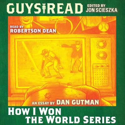 Book cover for Guys Read: How I Won the World Series