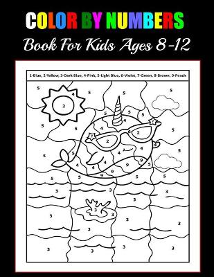 Book cover for Color By Numbers Book For Kids Ages 8-12