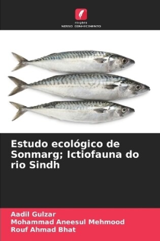 Cover of Estudo ecológico de Sonmarg; Ictiofauna do rio Sindh