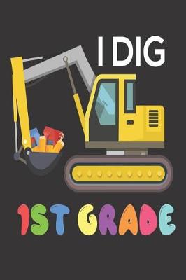 Book cover for I Dig 1st Grade