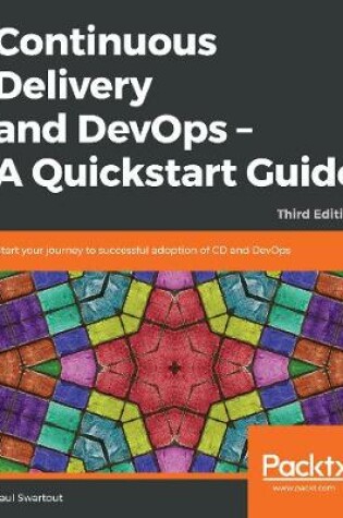 Cover of Continuous Delivery and DevOps – A Quickstart Guide