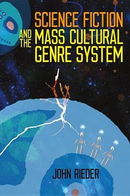 Book cover for Science Fiction and the Mass Cultural Genre System
