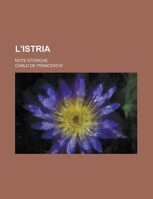 Book cover for L'Istria; Note Storiche