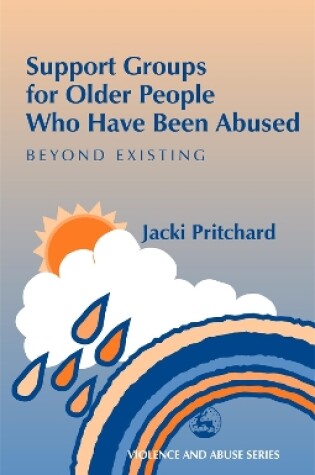 Cover of Support Groups for Older People Who Have Been Abused