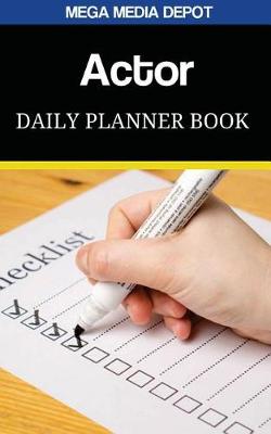 Book cover for Actor Daily Planner Book