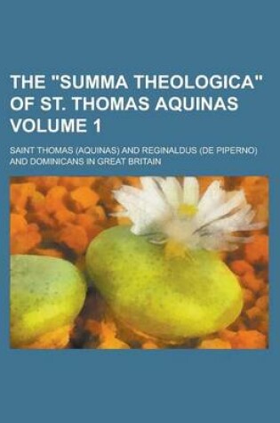 Cover of The Summa Theologica of St. Thomas Aquinas Volume 1