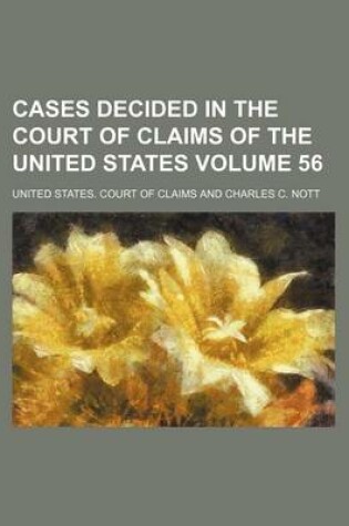 Cover of Cases Decided in the Court of Claims of the United States Volume 56