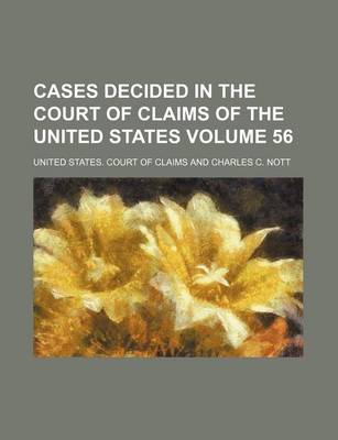 Book cover for Cases Decided in the Court of Claims of the United States Volume 56