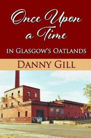 Cover of Once Upon A Time In Glasgow's Oatlands