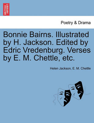 Book cover for Bonnie Bairns. Illustrated by H. Jackson. Edited by Edric Vredenburg. Verses by E. M. Chettle, Etc.