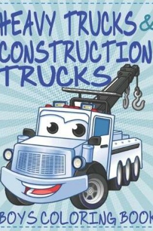 Cover of Heavy Trucks and Construction Trucks