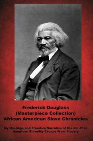 Cover of Frederick Douglass (Masterpiece Collection) African American Slave Chronicles
