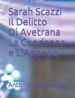 Book cover for Sarah Scazzi Il Delitto Di Avetrana La Condanna e L'Appello