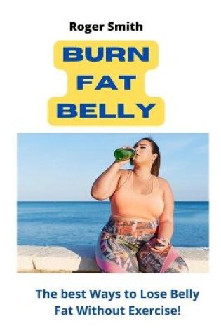 Cover of Burn fat belly