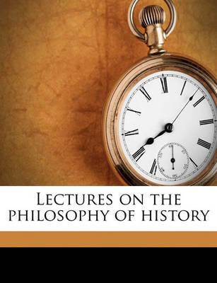 Book cover for Lectures on the Philosophy of History