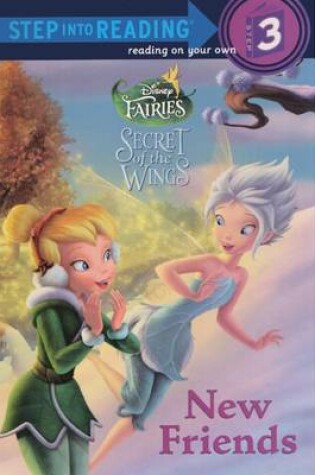 Cover of Disney Fairies Secret of the Wings: New Friends
