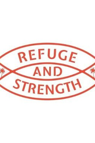 Cover of Refuge and Strength