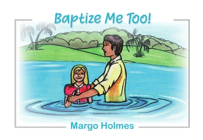 Book cover for Baptize Me Too!