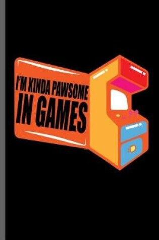 Cover of I'm kinda pawsome in games