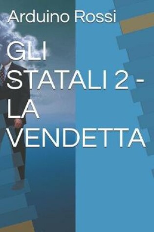 Cover of Gli Statali 2 - La Vendetta