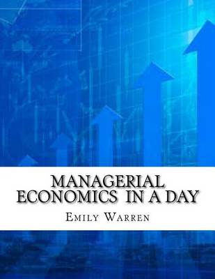 Book cover for Managerial Economics in a Day