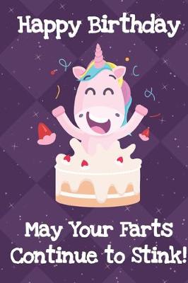 Book cover for Happy Birthday May Your Farts Continue To Stink