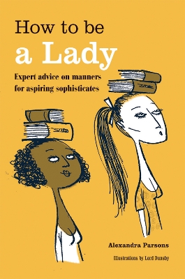 Book cover for How to be a Lady