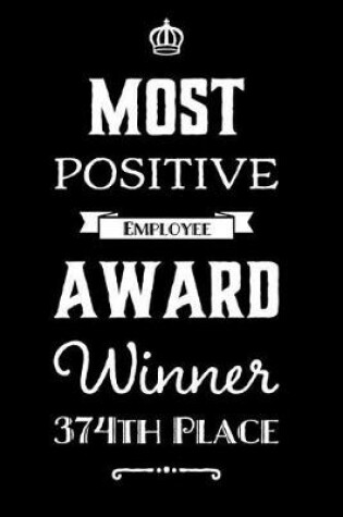 Cover of Most Positive Employee Award Winner 374th Place