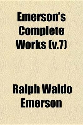 Cover of Emerson's Complete Works (V.7)