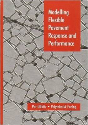 Book cover for Modelling Flexible Pavement Response and Performance