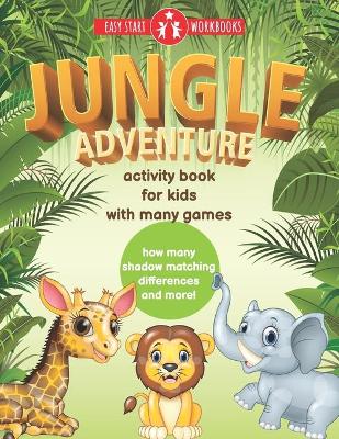 Book cover for Jungle Adventure. Activity Book For Kids With Many Games.