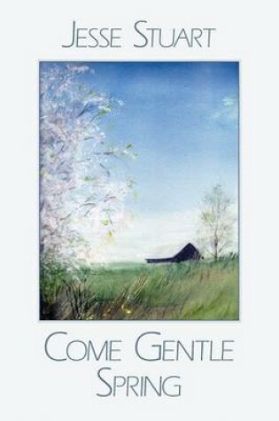 Cover of Come Gentle Spring