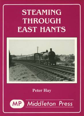 Book cover for Steaming Through East Hampshire