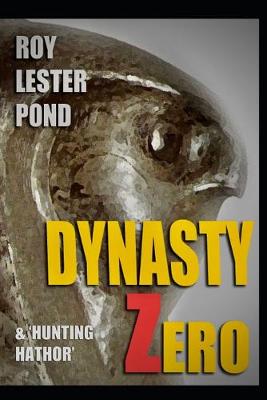 Book cover for DYNASTY ZERO & Hunting Hathor