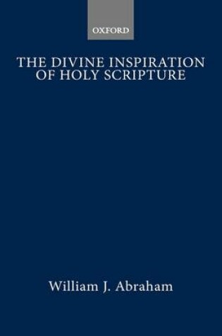 Cover of The Divine Inspiration of Holy Scripture