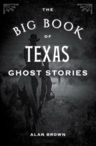 Cover of The Big Book of Texas Ghost Stories