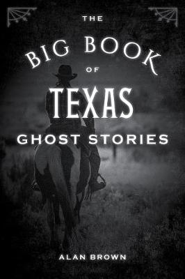 Book cover for The Big Book of Texas Ghost Stories