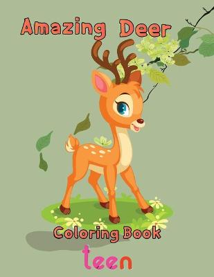 Book cover for Amazing Deer Coloring book teen