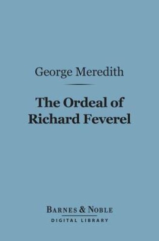 Cover of The Ordeal of Richard Feverel (Barnes & Noble Digital Library)