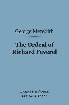 Book cover for The Ordeal of Richard Feverel (Barnes & Noble Digital Library)