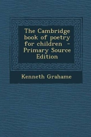 Cover of The Cambridge Book of Poetry for Children - Primary Source Edition