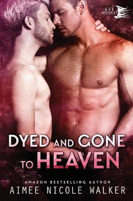 Book cover for Dyed and Gone to Heaven