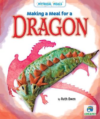 Book cover for Making a Meal for a Dragon