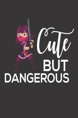 Cover of Cute But Dangerous