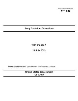 Book cover for Army Techniques Publication ATP 4-12 Army Container Operations with change 1 29 July 2013