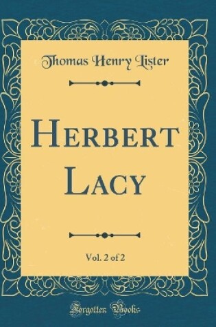 Cover of Herbert Lacy, Vol. 2 of 2 (Classic Reprint)