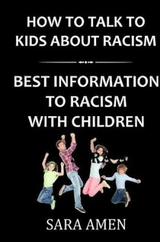 Cover of How To Talk To Kids About Racism