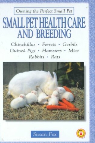 Cover of Small Pet Health Care and Breeding